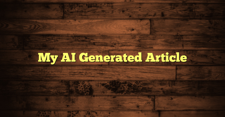 My AI Generated Article